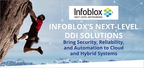 Infoblox Delivers Next Level Ddi Solutions Infoblox Delivers Next Level Ddi Solutions