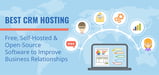 10 Best CRM Hosting (Feb. 2024) - Free, Self Hosted &amp; Open Source