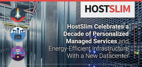 Hostslim Celebrates 10 Years Of Personalized Managed Services
