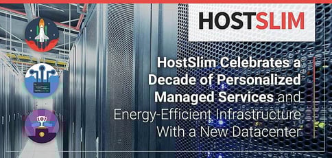 Hostslim Celebrates 10 Years Of Personalized Managed Services Hostslim Celebrates 10 Years Of Personalized Managed Services