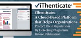 iThenticate: A Cloud-Based Platform that Helps Organizations Protect Their Reputations By Detecting Plagiarism Before Publication