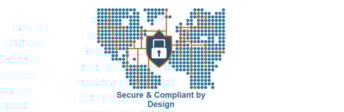 Secure and compliant by design Secure and compliant by design