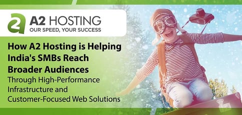 A2 Is Helping Indian Smbs Reach Broader Audiences A2 Is Helping Indian Smbs Reach Broader Audiences