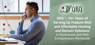 GKG — 25+ Years of Serving Up Feature-Rich and Affordable Hosting and Domain Solutions to Businesses and Web Entrepreneurs Worldwide