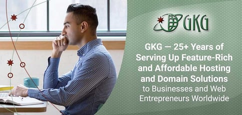 Gkg Focused On Competitive Hosting Solutions For 25 Years Gkg Focused On Competitive Hosting Solutions For 25 Years