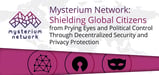 Mysterium Network: Shielding Global Citizens from Prying Eyes and Political Control Through Decentralized Security and Privacy Protection
