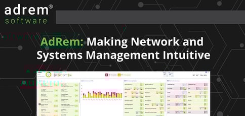 AdRem’s NetCrunch Monitoring Platform: Making Network and Systems Management Intuitive and Affordable for More Than Two Decades AdRem’s NetCrunch Monitoring Platform: Making Network and Systems Management Intuitive and Affordable for More Than Two Decades