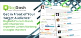 Get in Front of Your Target Audience: BlogDash Connects Brands with Influencers to Implement Content Marketing Strategies That Work