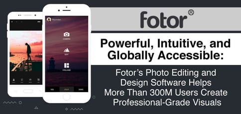 Powerful, Intuitive, and Globally Accessible: Fotor’s Photo Editing and Design Software Helps More Than 300M Users Create Professional-Grade Visuals Powerful, Intuitive, and Globally Accessible: Fotor’s Photo Editing and Design Software Helps More Than 300M Users Create Professional-Grade Visuals