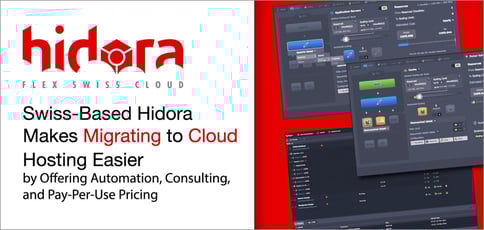 Hidora Makes Migrating To Cloud Hosting Easier Hidora Makes Migrating To Cloud Hosting Easier