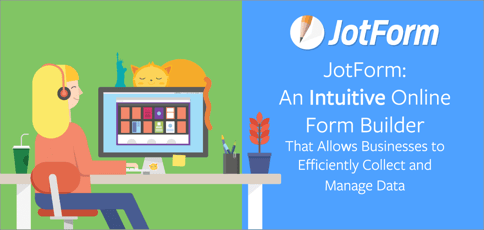Jotform Form Builder Helps Collect And Manage Data