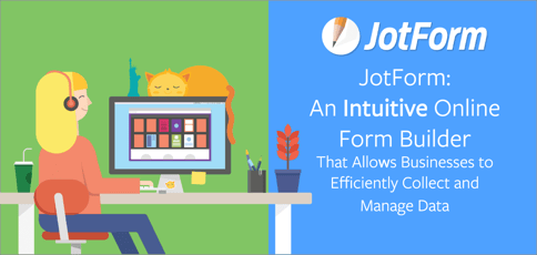 Jotform Form Builder Helps Collect And Manage Data Jotform Form Builder Helps Collect And Manage Data