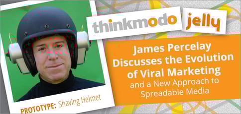 Thinkmodo Co-Founder and Jelly CEO James Percelay Discusses the Evolution of Viral Marketing and a New Approach to Spreadable Media Thinkmodo Co-Founder and Jelly CEO James Percelay Discusses the Evolution of Viral Marketing and a New Approach to Spreadable Media