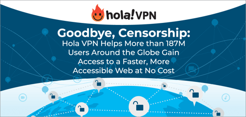 Say Goodbye To Censorship With Hola