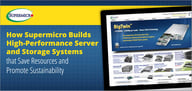 How Supermicro Builds High-Performance Server and Storage Systems that Save Resources and Promote Sustainability