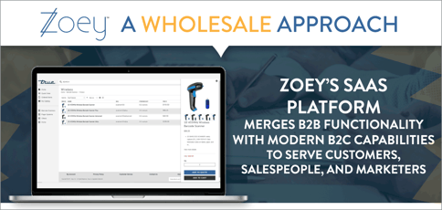 Zoey Offers A Novel Approach To B2b Ecommerce Zoey Offers A Novel Approach To B2b Ecommerce