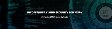 Bitdefender Cloud Security for MSPs