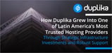 How Duplika Grew Into One of Latin America’s Most Trusted Hosting Providers Through Strategic Infrastructure Investments and Robust Support