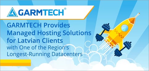 Garmtech Provides Managed Hosting From Latvia