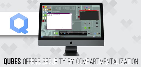 Qubes Offers Security By Compartmentalization