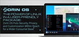 The Power of Linux in a User-Friendly Package: Zorin OS Puts Security, Privacy, and Customization Within Reach for a Wider Consumer Base