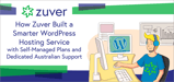 How Zuver Built a Smarter WordPress Hosting Service with Self-Managed Plans and Dedicated Australian Support