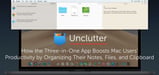 Unclutter Your Life — How a Three-in-One File Management App Boosts Mac Users’ Productivity by Organizing Their Notes, Files, and Clipboard