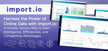 Harness The Power Of Web Data With Import Io