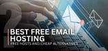 11 Best Free Email Hosting Services (2025)