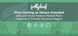 Web Hosting as Nature Intended: Jolly Leaf Grows Feature-Packed Plans Centered on Friendly, Personal Support