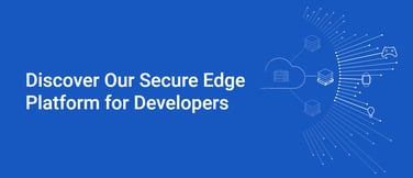 Discover Out Secure Edge Platform for Developers