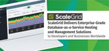 ScaleGrid Delivers Enterprise-Grade Database-as-a-Service Hosting and Management Solutions to Developers and Businesses Worldwide