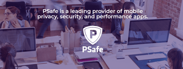 PSafe is a leading providers of mobile privacy, security, and performance apps