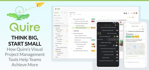 Think Big, Start Small — How Quire’s Visual Project Management Platform Helps Teams Achieve More Think Big, Start Small — How Quire’s Visual Project Management Platform Helps Teams Achieve More