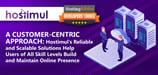 A Customer-Centric Approach: Hostimul’s Reliable and Scalable Solutions Help Users of All Skill Levels Build and Maintain Online Presence