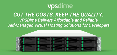 Vpsdime Provides Affordable And Self Managed Solutions Vpsdime Provides Affordable And Self Managed Solutions