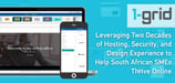 1-grid: Leveraging Two Decades of Hosting, Security, and Design Experience to Help South African SMEs Thrive Online