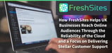 How FreshSites Helps U.K. Businesses Reach Online Audiences Through the Reliability of the Cloud and a Focus on Delivering Stellar Customer Support