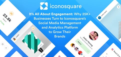 It’s All About Engagement: Why 25K+ Businesses Turn to Iconosquare’s Social Media Management and Analytics Platform to Grow Their Brands It’s All About Engagement: Why 25K+ Businesses Turn to Iconosquare’s Social Media Management and Analytics Platform to Grow Their Brands