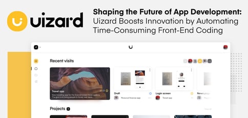 Shaping the Future of App Development: Uizard Boosts Innovation by Automating Time-Consuming Front-End Coding Shaping the Future of App Development: Uizard Boosts Innovation by Automating Time-Consuming Front-End Coding