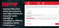 Bigstep Offers Bare Metal Cloud Hosting that Helps Businesses Enjoy the Same Benefits as Virtualization Without Hampering Server Performance
