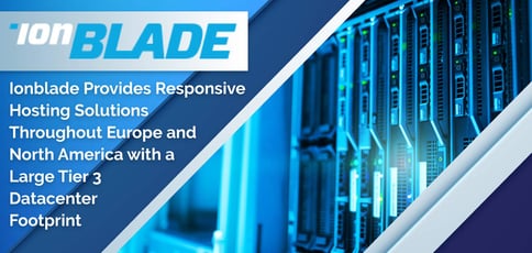 Ionblade Provides Global Hosting Solutions