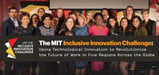 The MIT Inclusive Innovation Challenge: Using Technological Innovation to Revolutionize the Future of Work in Five Regions Across the Globe