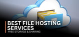 13 Best File Hosting Services (2025): Free Storage &amp; Sharing