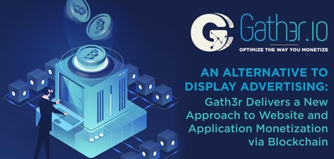 Gath3r Is A Display Advertising Alternative Gath3r Is A Display Advertising Alternative