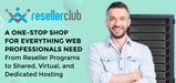 The ResellerClub: A One-Stop Shop for Everything Web Professionals Need — From Reseller Programs to Shared, Virtual, and Dedicated Hosting