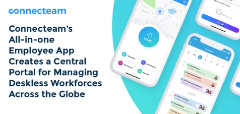 Connecteam Helps Leaders Manage Deskless Workforces Connecteam Helps Leaders Manage Deskless Workforces