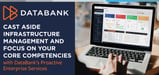 Cast Aside Infrastructure Management and Focus on Your Core Competencies with DataBank’s Proactive Enterprise Services