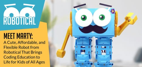 Meet Marty: A Cute, Affordable, and Flexible Robot from Robotical That Brings Coding Education to Life for Kids of All Ages Meet Marty: A Cute, Affordable, and Flexible Robot from Robotical That Brings Coding Education to Life for Kids of All Ages