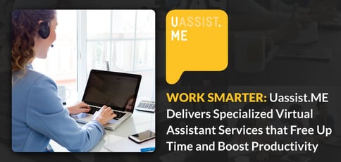 Work Smarter: Uassist.ME Delivers Specialized Virtual Assistant Services that Free Up Time and Boost Productivity Work Smarter: Uassist.ME Delivers Specialized Virtual Assistant Services that Free Up Time and Boost Productivity